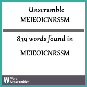 839 words unscrambled from meieoicnrssm