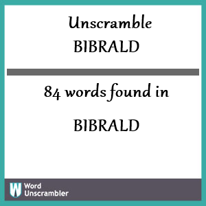 84 words unscrambled from bibrald