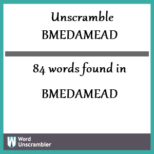 84 words unscrambled from bmedamead