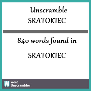 840 words unscrambled from sratokiec