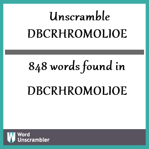 848 words unscrambled from dbcrhromolioe