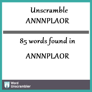 85 words unscrambled from annnplaor