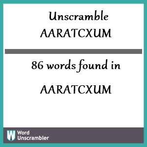 86 words unscrambled from aaratcxum