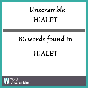 86 words unscrambled from hialet