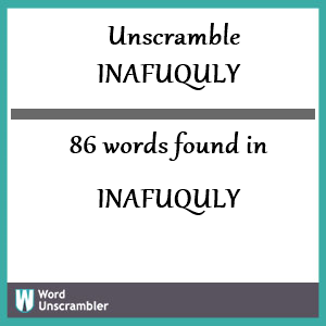 86 words unscrambled from inafuquly