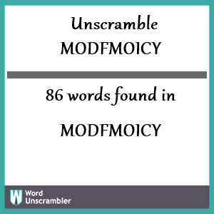 86 words unscrambled from modfmoicy