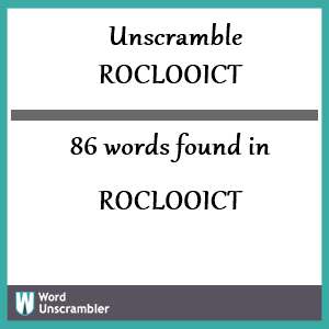 86 words unscrambled from roclooict