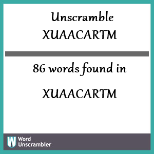 86 words unscrambled from xuaacartm
