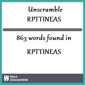 863 words unscrambled from rpttineas