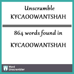 864 words unscrambled from kycaoowantshah