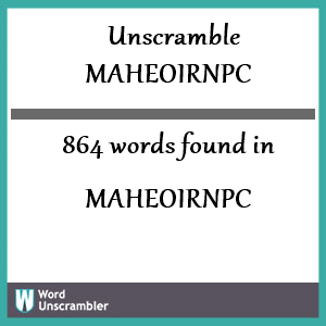 864 words unscrambled from maheoirnpc