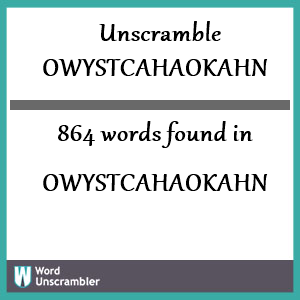 864 words unscrambled from owystcahaokahn