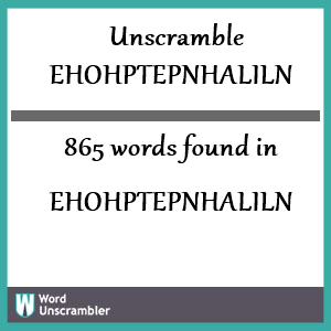 865 words unscrambled from ehohptepnhaliln