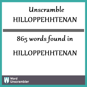 865 words unscrambled from hilloppehhtenan
