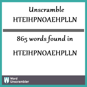 865 words unscrambled from hteihpnoaehplln