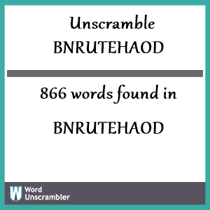 866 words unscrambled from bnrutehaod