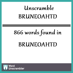 866 words unscrambled from bruneoahtd