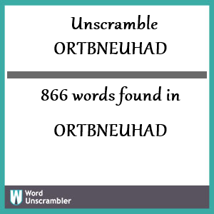 866 words unscrambled from ortbneuhad