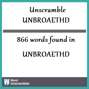 866 words unscrambled from unbroaethd