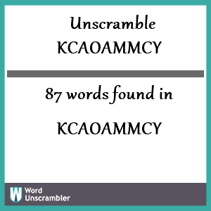 87 words unscrambled from kcaoammcy