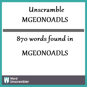 870 words unscrambled from mgeonoadls