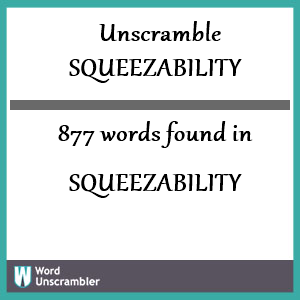 877 words unscrambled from squeezability