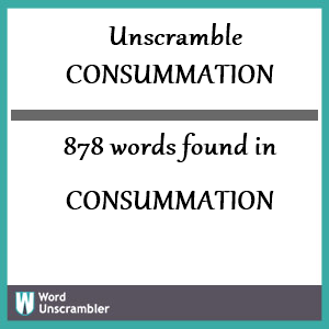 878 words unscrambled from consummation