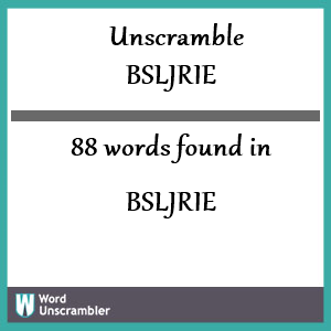 88 words unscrambled from bsljrie