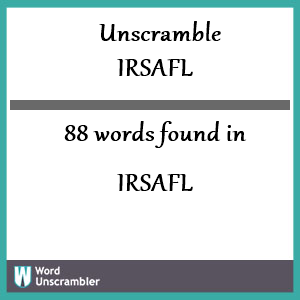 88 words unscrambled from irsafl