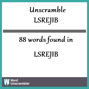 88 words unscrambled from lsrejib