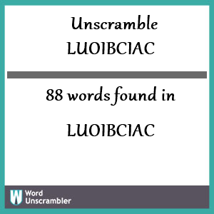 88 words unscrambled from luoibciac