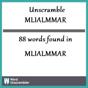 88 words unscrambled from mlialmmar