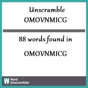 88 words unscrambled from omovnmicg