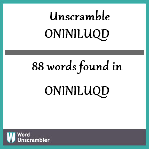 88 words unscrambled from oniniluqd