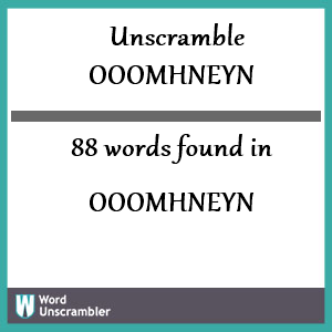 88 words unscrambled from ooomhneyn