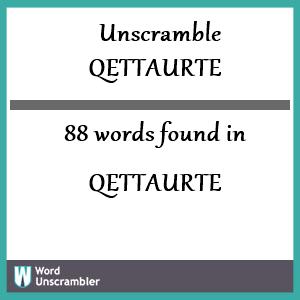 88 words unscrambled from qettaurte