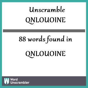 88 words unscrambled from qnlouoine