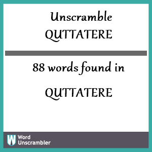 88 words unscrambled from quttatere