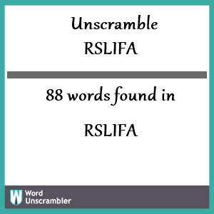 88 words unscrambled from rslifa