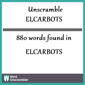 880 words unscrambled from elcarbots