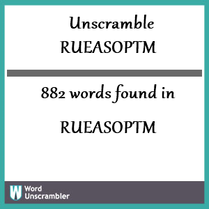 882 words unscrambled from rueasoptm