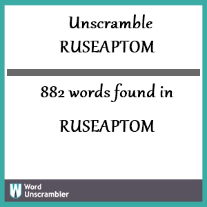 882 words unscrambled from ruseaptom