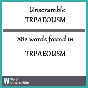 882 words unscrambled from trpaeousm