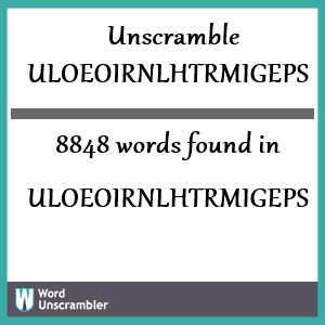 8848 words unscrambled from uloeoirnlhtrmigeps