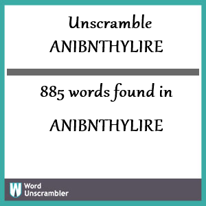 885 words unscrambled from anibnthylire
