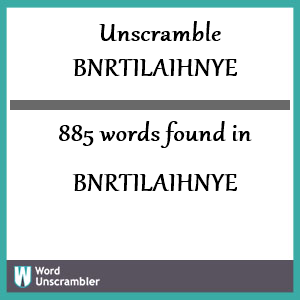 885 words unscrambled from bnrtilaihnye