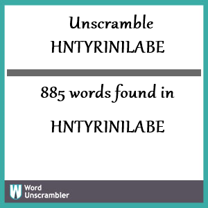 885 words unscrambled from hntyrinilabe