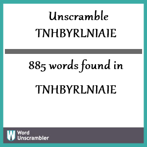 885 words unscrambled from tnhbyrlniaie
