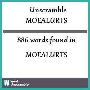 886 words unscrambled from moealurts