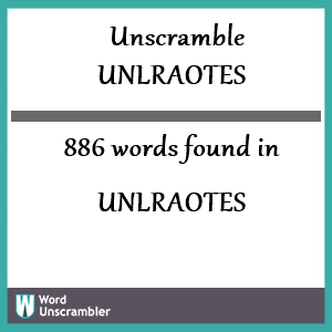 886 words unscrambled from unlraotes